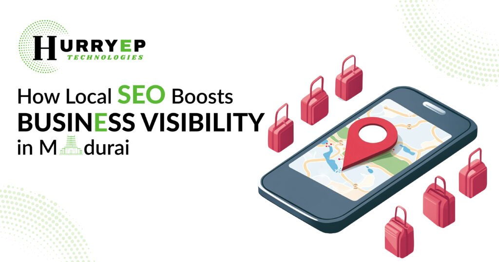 How Local SEO Boosts Business Visibility in Madurai