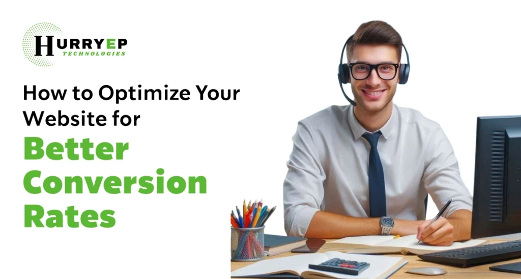  How to Optimize Your Website for Better Conversion Rates