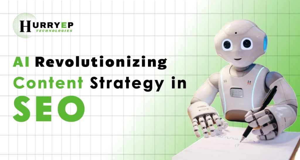 AI in SEO: Revolutionizing Content Strategy