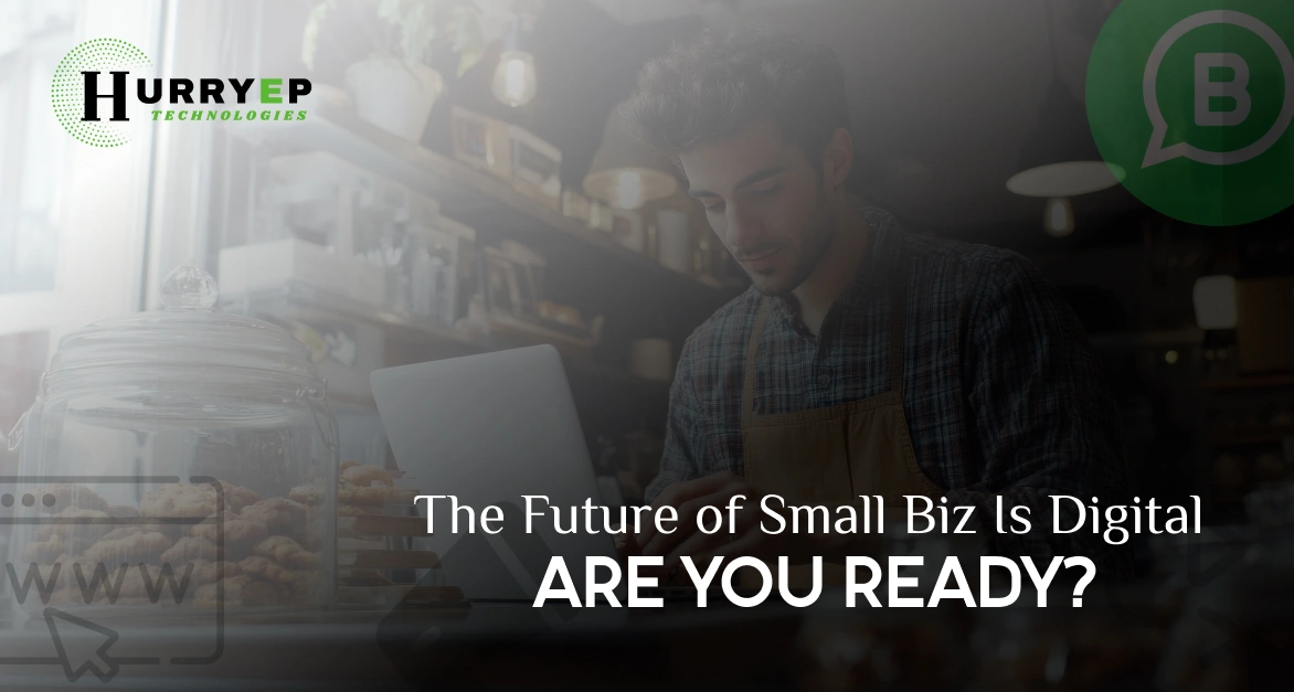 The Future of Small Biz Is Digital—Are You Ready_