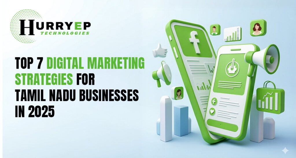 Top 7 Digital Marketing Strategies for Tamil Nadu Businesses in 2025